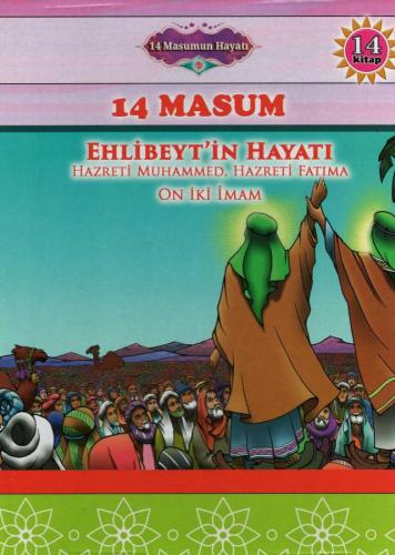 14 MASUM EHLİBEYT'İN HAYATI