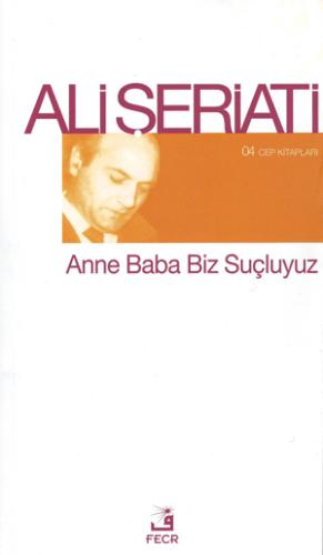 Anne Baba Biz Suçluyuz Ali Şeriati