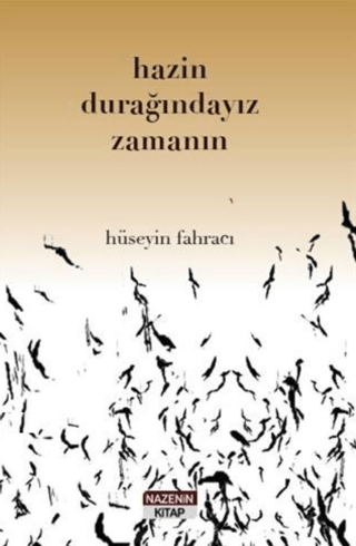 Hazin Durağındayız Zamanın