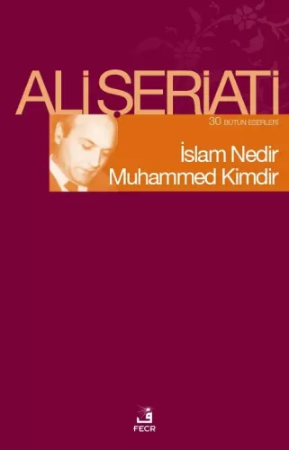 İslam Nedir Muhammed Kimdir Bütün Eserleri 30 Ali Şeriati