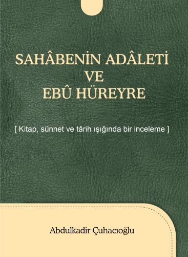 Sahâbenin Adâleti ve Ebû Hüreyre