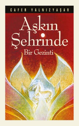 Aşkın Şehrinde Bir Gezinti