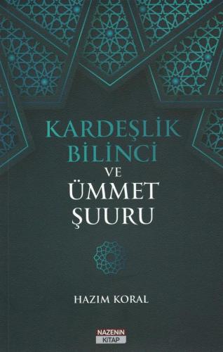 Kardeşlik Bilinci ve Ümmet Şuuru