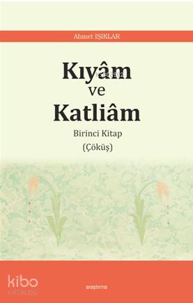 Kıyâm ve Katliâm