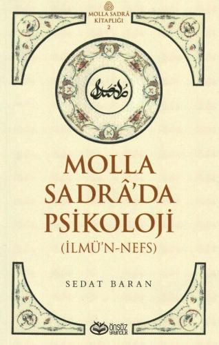 Molla Sadrâ'da Psikoloji İlmü'n-Nefs