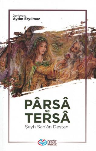 Pârsâ ve Tersâ Şeyh San'ân Destanı