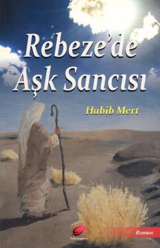 Rebeze'de Aşk Sancısı