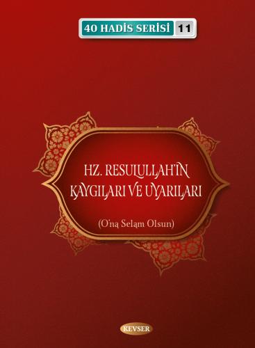 Hz. Resulullah'ın Kaygıları ve Uyarıları