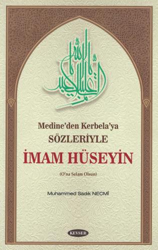 Sözleriyle İmam Hüseyin (a.s) (Karton Kapak)