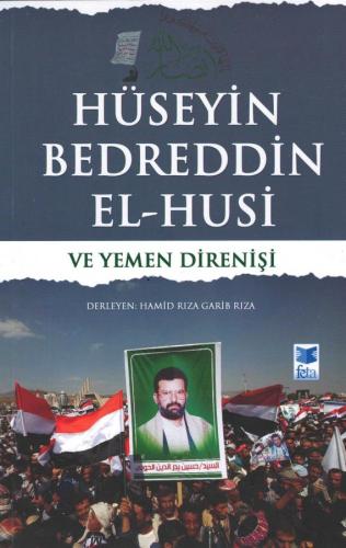 Hüseyin Bedreddin El-Husi ve Yemen Direnişi