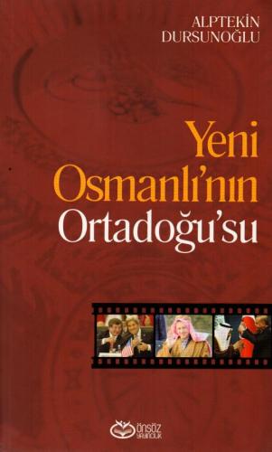 Yeni Osmanlı'nın Ortadoğu'su